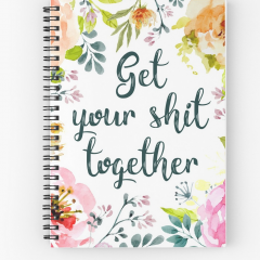 Get your sh*t together Notebook #MotherDay